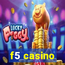 f5 casino